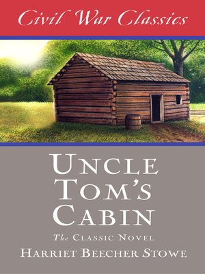 cover image of Uncle Tom's Cabin (Civil War Classics)